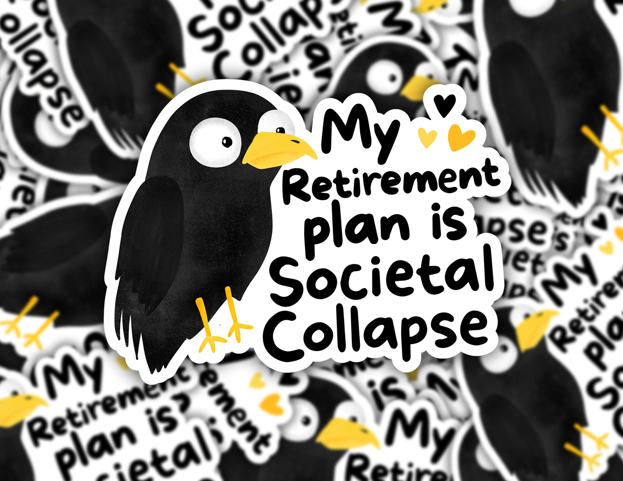 My Retirement Plan is Societal Collapse Sticker