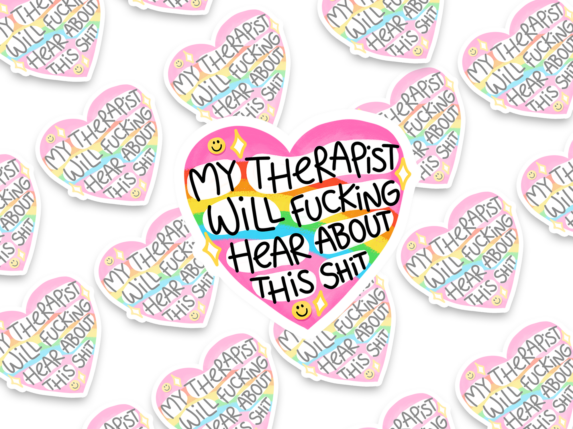 My Therapist Will Fucking Hear About This Shit Sticker