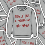 Now I Have A Machine Gun Ho-Ho-Ho Sticker