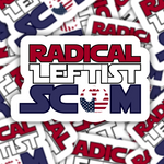 Radical Leftist Scum US Sticker