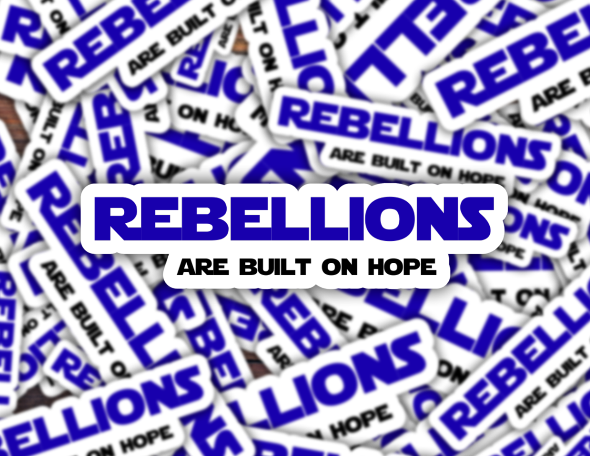 Rebellions Are Built On Hope Vinyl Sticker
