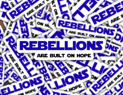Rebellions Are Built On Hope Vinyl Sticker