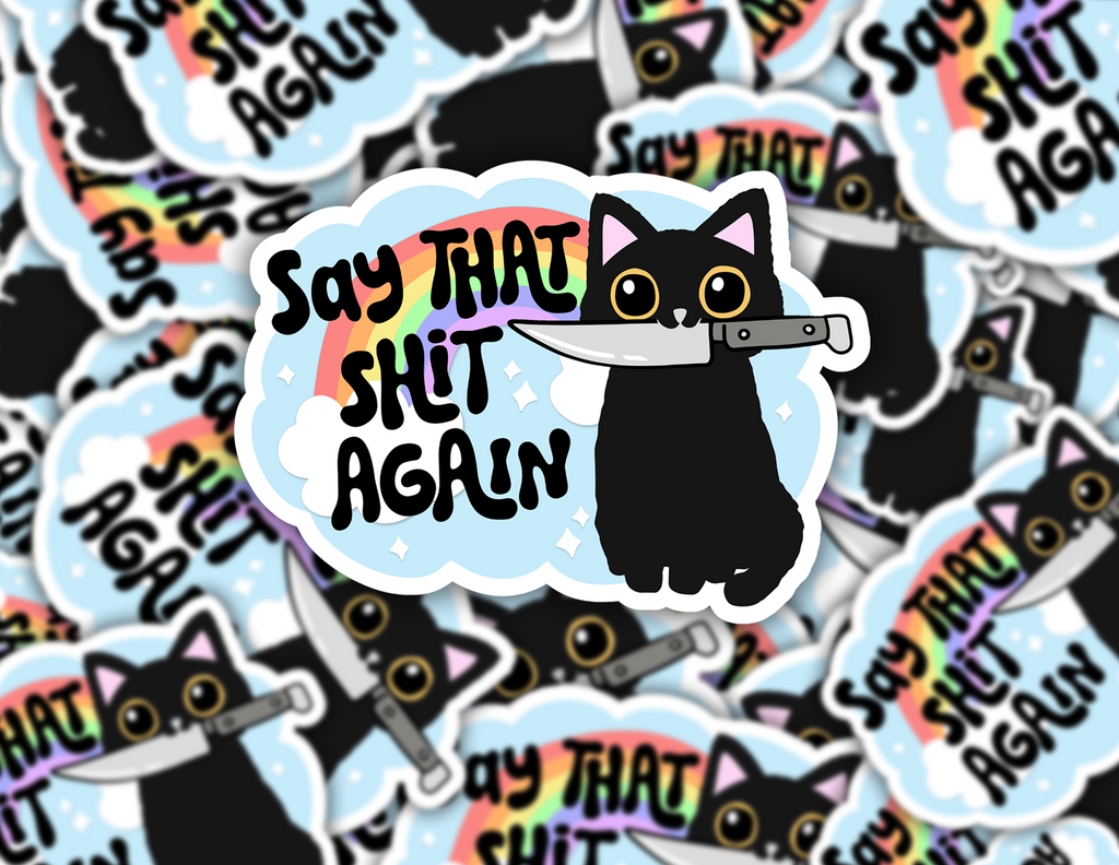 Say That Shit Again Cat Sticker