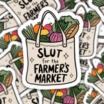 Slut For The Farmer's Market Sticker