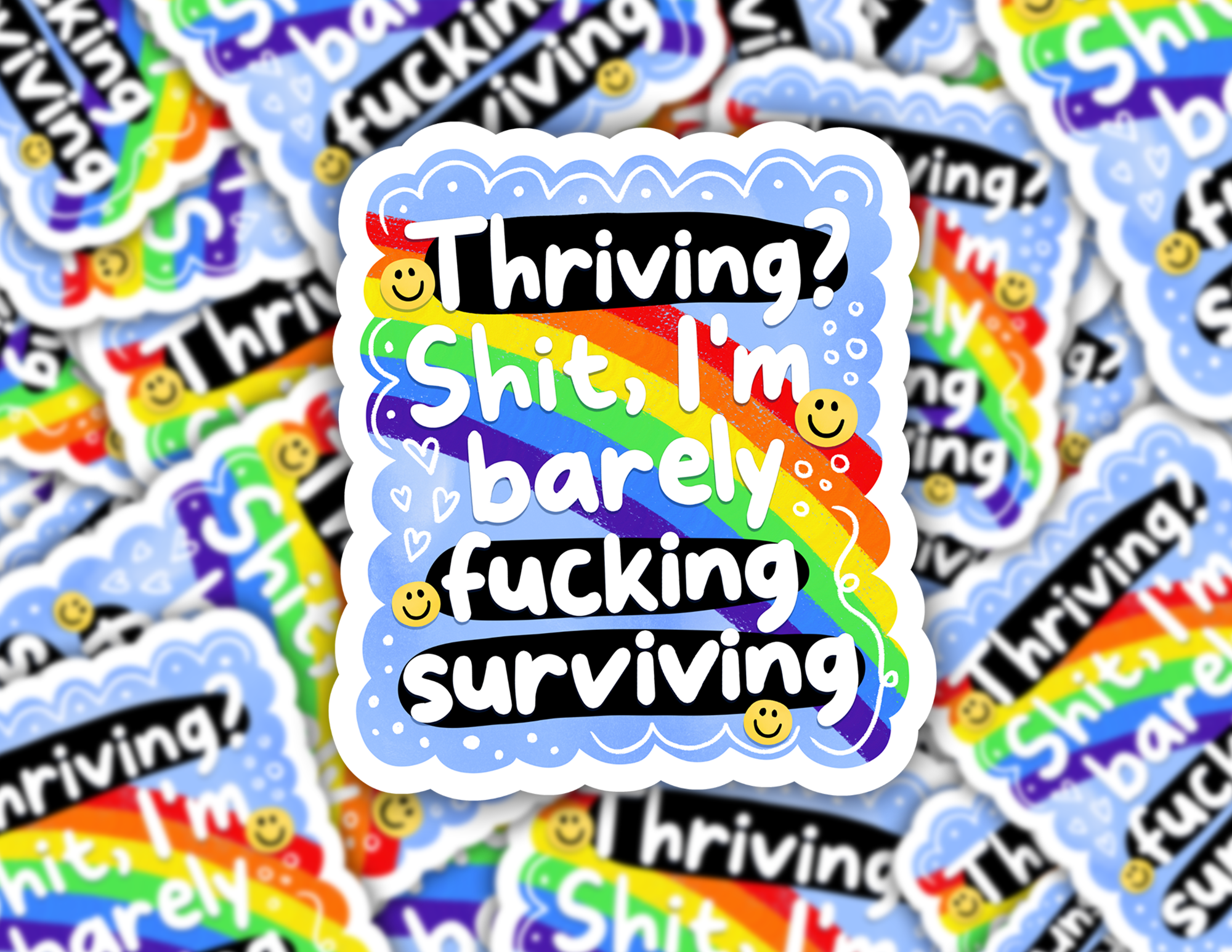 Thriving? Shit, I'm barely surviving sticker