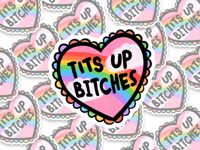 Tits Up, Bitches Heart! Sticker