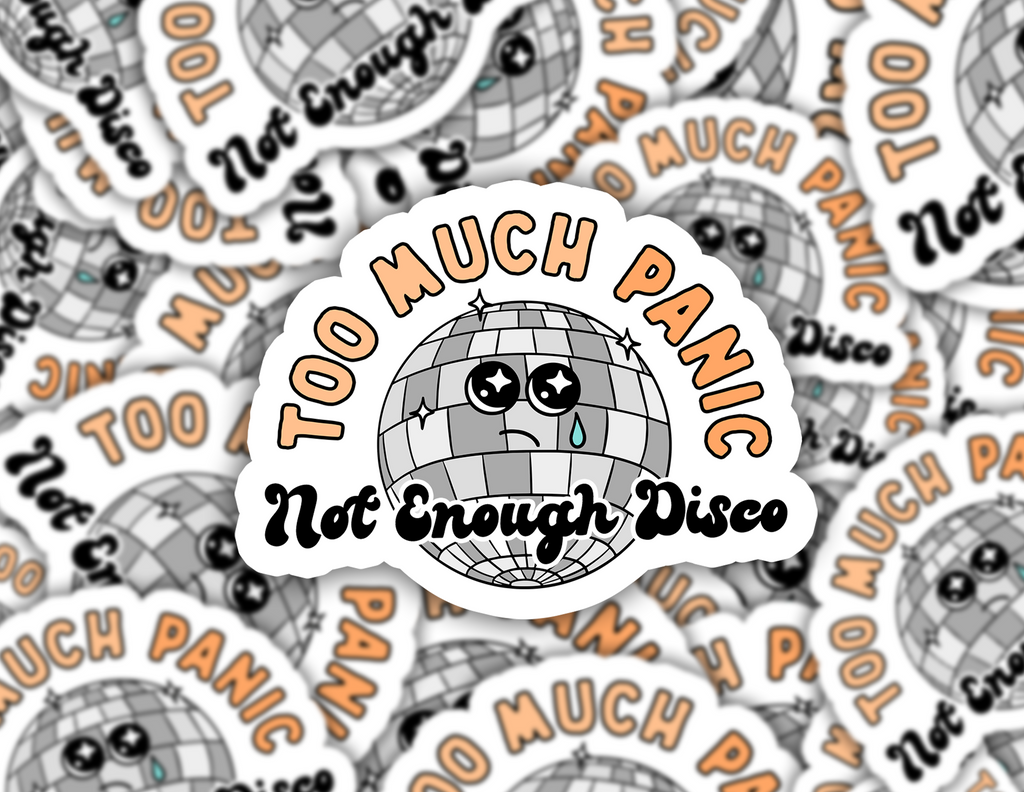Too Much Panic Not Enough Disco Sticker