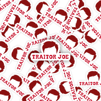 Traitor Joe Sticker