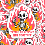 Trying To Keep My Shit Together Skeleton Sticker