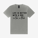 Life Is Better With A Dog 4810GD Heavyweight Unisex T-Shirt in Washed Grey