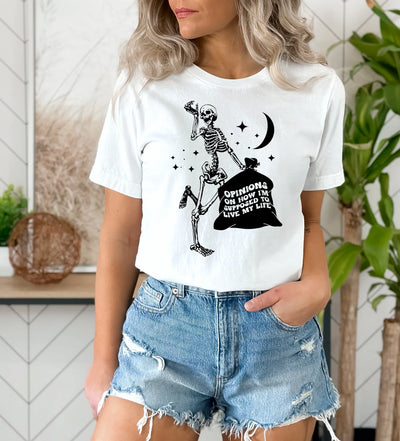 Opinions On How I Am Supposed To Live My Life T-Shirt