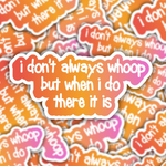 Whoop There It Is Vinyl Sticker