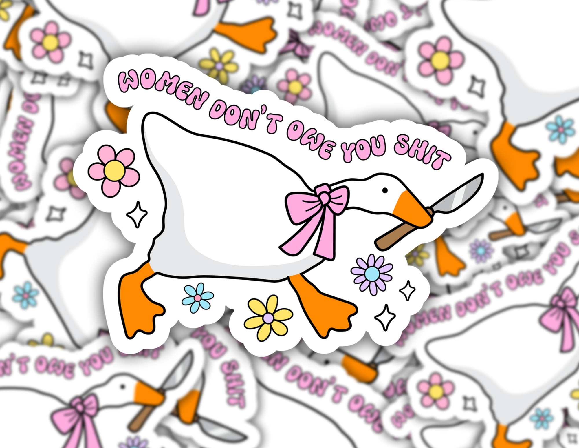 Women Don't Owe You Shit Goose Sticker